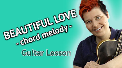 Beautiful Love - Chord Melody: PDF Tab YouTube Lesson