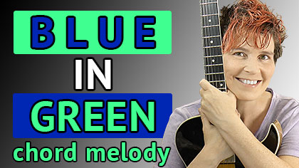 Blue In Green - Chord Melody - Easy & Advanced Lessons